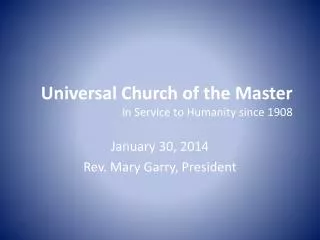 Universal Church of the Master In Service to Humanity since 1908