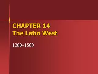 CHAPTER 14 The Latin West