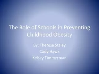 The Role of Schools in Preventing Childhood Obesity