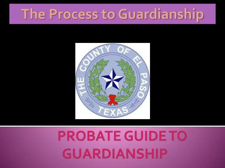 probate guide to guardianship