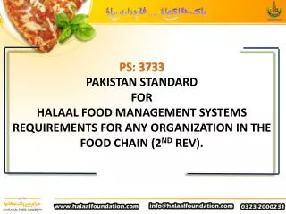 PS: 3733 PAKISTAN STANDARD FOR HALAAL FOOD MANAGEMENT SYSTEMS REQUIREMENTS FOR ANY ORGANIZATION IN THE FOOD CHAIN (2 N