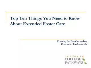 Top Ten Things You Need to Know About Extended Foster Care
