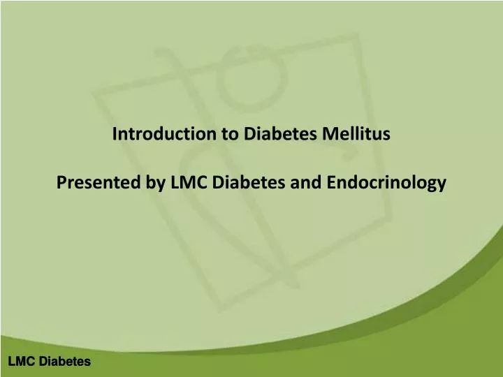 introduction to diabetes mellitus presented by lmc diabetes and endocrinology
