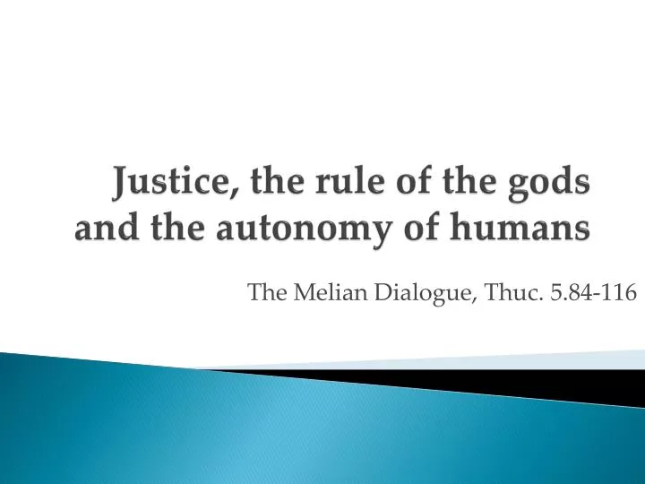 justice the rule of the gods and the autonomy of humans