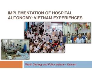 Implementation of Hospital autonomy: Vietnam Experiences