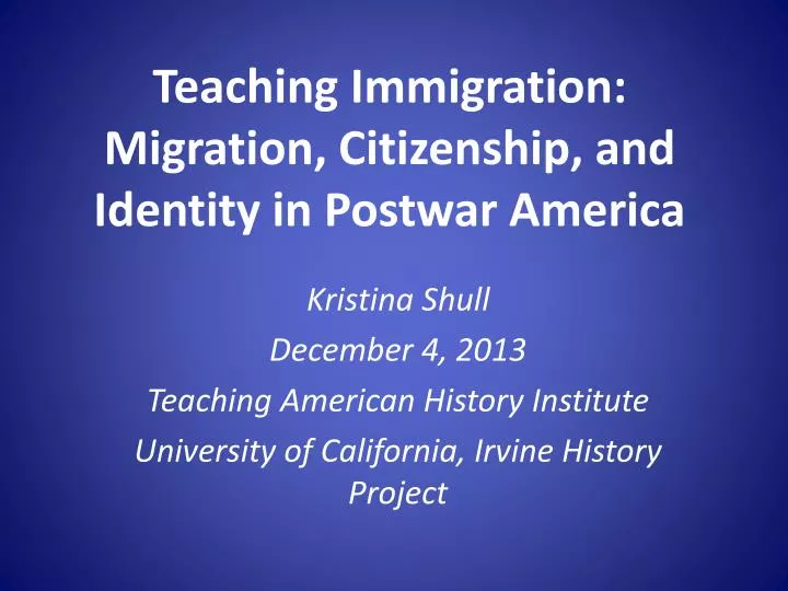 teaching immigration migration citizenship and identity in postwar america