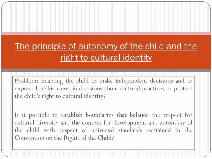the principle of autonomy of the child and the right to cultural identity