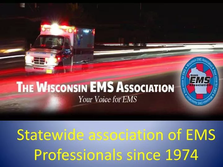 statewide association of ems professionals since 1974
