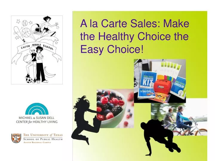 a la carte sales make the healthy choice the easy choice