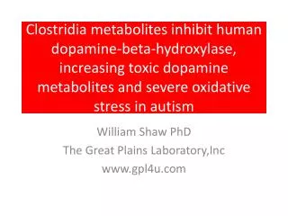 Clostridia metabolites inhibit human dopamine-beta-hydroxylase, increasing toxic dopamine metabolites and severe oxidati