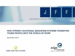 HOW STRONG VOCATIONAL EDUCATION SYSTEMS TRANSITION YOUNG PEOPLE INTO THE WORLD OF WORK