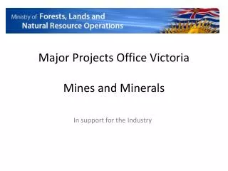 Major Projects Office Victoria Mines and Minerals