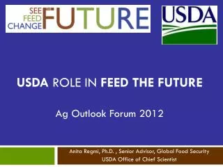 USDA role in Feed the Future Ag Outlook Forum 2012