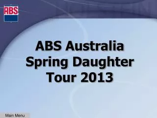 ABS Australia Spring Daughter Tour 2013