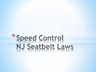 Speed Control NJ Seatbelt Laws