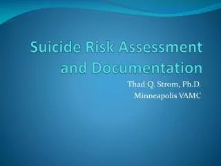 Suicide Risk Assessment and Documentation