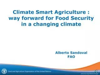 Climate Smart Agriculture : way forward for Food Security in a changing climate