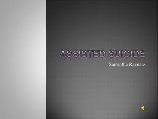 Assisted Suicide