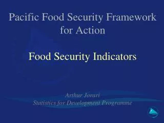 Pacific Food Security Framework for Action Food Security Indicators