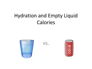 Hydration and Empty Liquid Calories