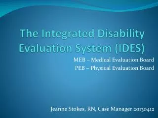 The Integrated Disability Evaluation System (IDES)