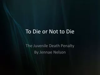 To Die or Not to Die