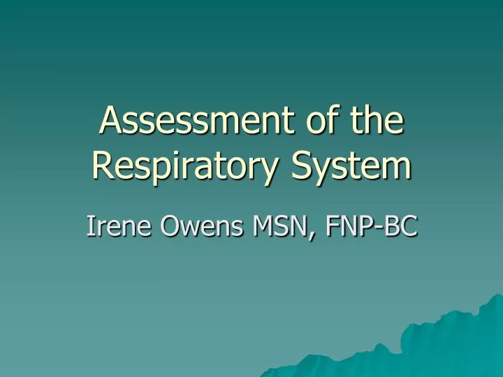 assessment of the respiratory system