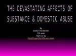 The Devastating Affects of Substance &amp; Domestic Abuse