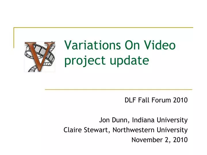 variations on video project update