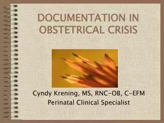DOCUMENTATION IN OBSTETRICAL CRISIS