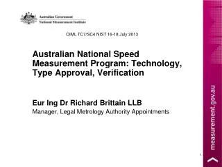 Australian National Speed Measurement Program: Technology, Type Approval, Verification Eur Ing Dr Richard Brittain LLB