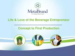 Life &amp; Love of the Beverage Entrepreneur Concept to First Production