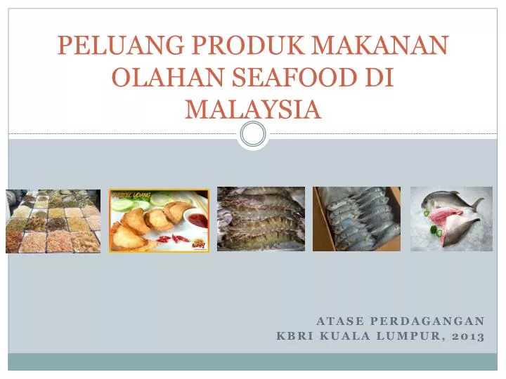 peluang produk makanan olahan seafood di malaysia