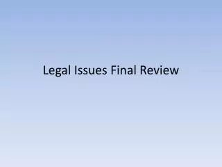 Legal Issues Final Review