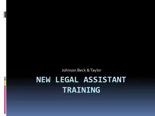 NEW LEGAL ASSISTANT TRAINING