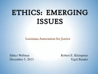 Ethics: Emerging Issues