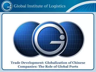 Trade Development: Globalization of Chinese Companies: The Role of Global Ports