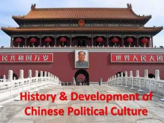History &amp; Development of Chinese Political Culture