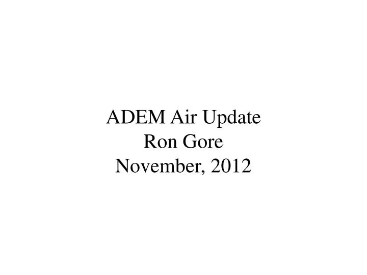 adem air update ron gore november 2012