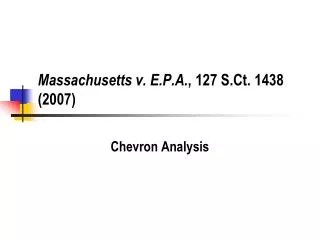 Massachusetts v. E.P.A. , 127 S.Ct. 1438 (2007)