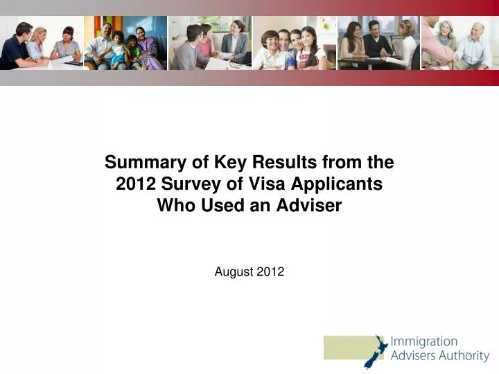 summary of key results from the 2012 survey of visa applicants who used an adviser august 2012