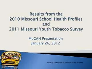 Results from the 2010 Missouri School Health Profiles and 2011 Missouri Youth Tobacco Survey