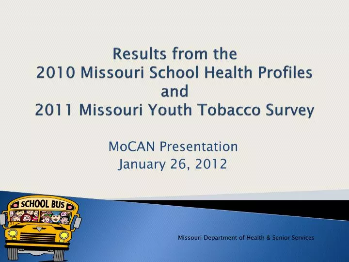 results from the 2010 missouri school health profiles and 2011 missouri youth tobacco survey