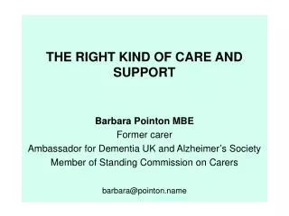 THE RIGHT KIND OF CARE AND SUPPORT