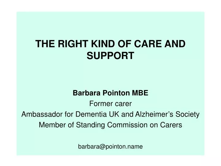 the right kind of care and support