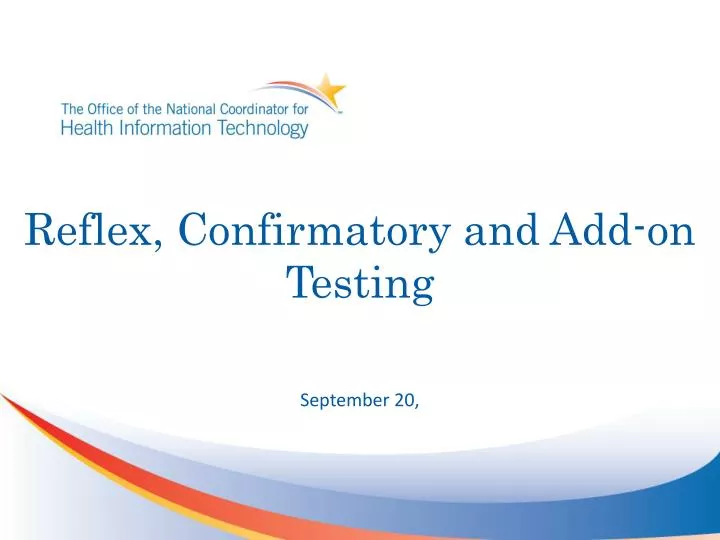 reflex confirmatory and add on testing