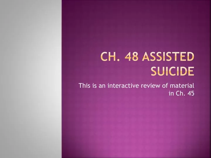 ch 48 assisted suicide