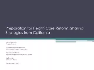 Preparation for Health Care Reform: Sharing Strategies from California
