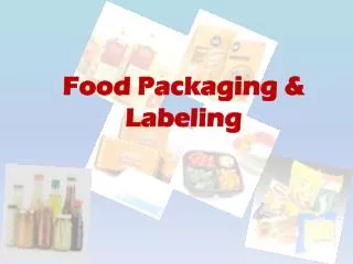 Food Packaging &amp; Labeling