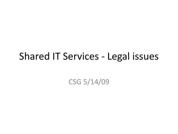 shared it services legal issues